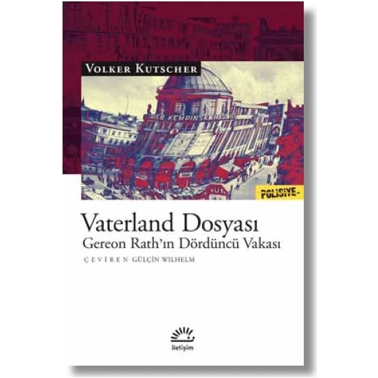 Vaterland Dosyası Gereon Rath’In Dördüncü Vakası - Volker Kutscher