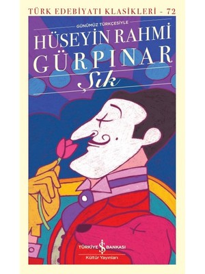 İş Bankası Kültür Yayınları Hüseyin Rahmi Gürpınar Şık Romanı Ciltsiz 112 Sayfa Eser