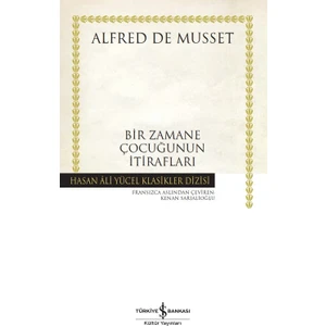 Bir Zamane Çocuğunun İtirafları - Alfred De Musset