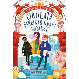 Dundoodle Gizemleri  Çikolata  Fabrikasındaki  Hayalet - David O'connell