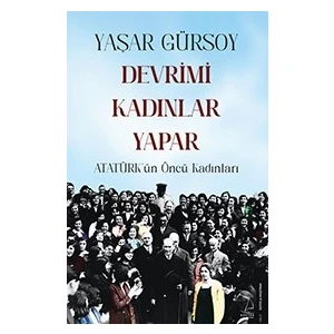 Devrimi Kadınlar Yapar - Yaşar Gürsoy