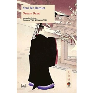 Yeni Bir Hamlet - Osamu Dazai