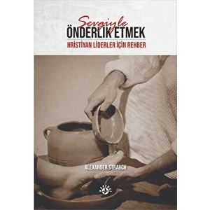 Sevgiyle Önderlik Etmek