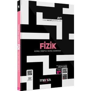 Marka Yayınları 2025 AYT Fizik Konu Özetli Yeni Nesil Soru Bankası Tamamı Video Çözümlü