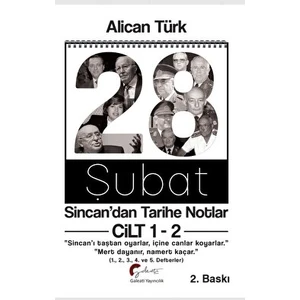 28 Şubat: Sincan'dan Tarihe Notlar Cilt 1-2