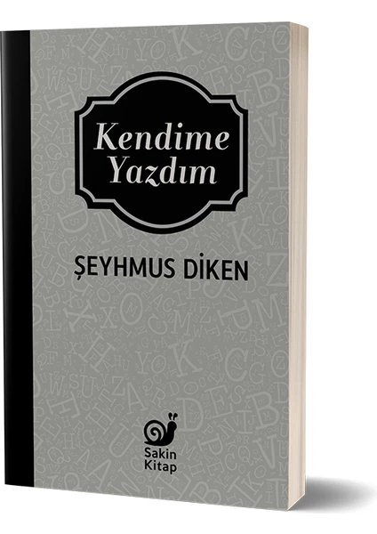 Kendime Yazdım - Şeyhmus Diken