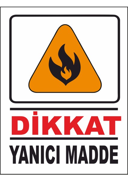Dikkatyanıcımadde Uyarı Levhası