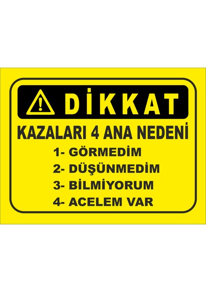 Dikkat Kazaların 4 Ana Nedeni Uyarılevhası