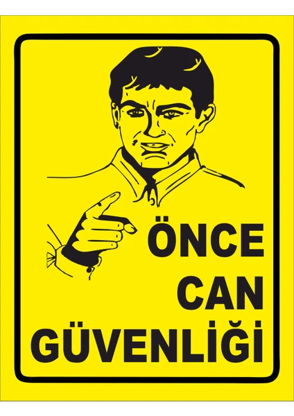 Önce Can Güvenliği Uyarılevhası