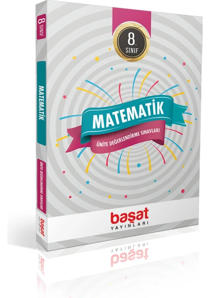 Başat Yayınları 8. Sınıf Ünite Değerlendirme Sınavları Matematik