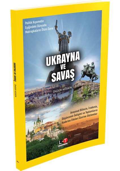 Ukrayna ve Savaş - Politik Kıyametin Eşiğindeki Dünyada Matruşkaların Ölüm Dansı