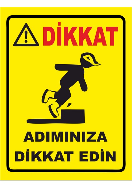 Adımınıza Dikkat Edin Uyarılevhası