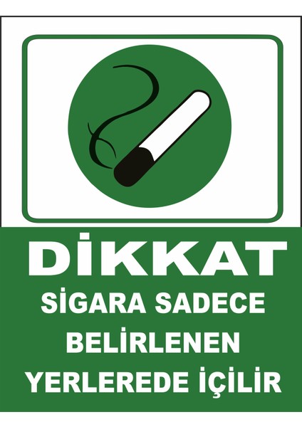 Dikkat Sigara Sadece Belirlenen Yerlerde Içilir Uyarılevhası