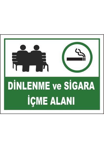 Dinlenme ve Sigara Içme Alanı Uyarı Levhası