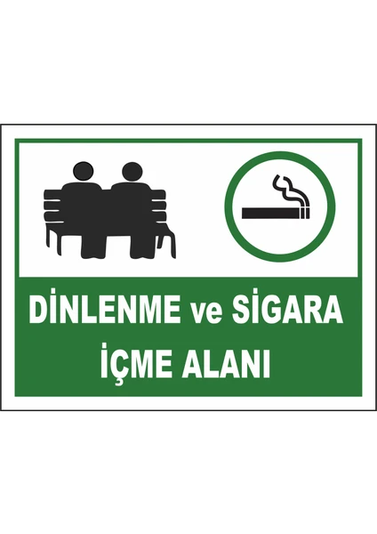 Dinlenme ve Sigara Içme Alanı Uyarı Levhası