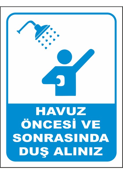 Havuz Öncesi ve Sonrasında Duş Alınız Uyarılevhası