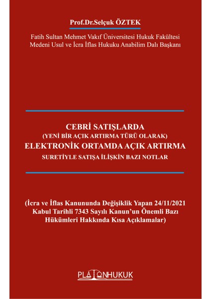 Cebri Satışlarda Elektronik Ortamda Açık Artırma Suretiyle Satışa Ilişkin Bazı Notlar