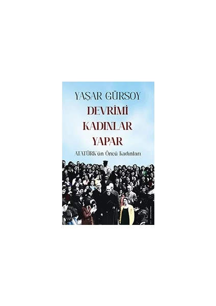 Devrimi Kadınlar Yapar - Yaşar Gürsoy