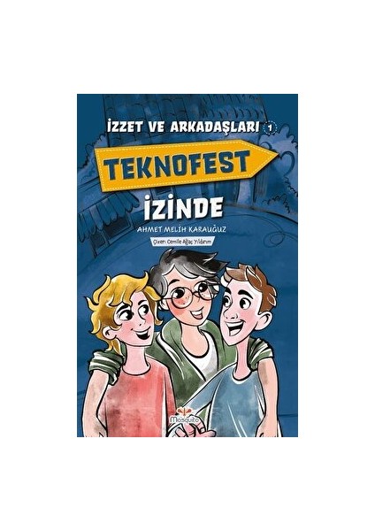 Izzet ve Arkadaşları Teknofest Izinde