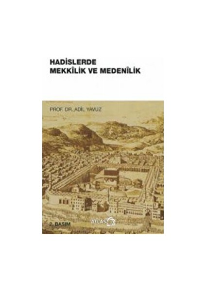Hadislerde Mekkilik ve Medenilik