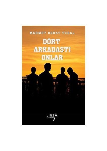 Dört Arkadaştı Onlar