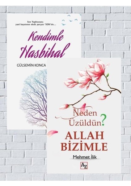 Kendimle Hasbihal+Neden Üzüldün? Allah Bizimle