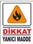 Dikkatyanıcımadde Uyarı Levhası 1