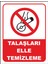 Talaşları Elle Temizleme Uyarılevhası 1