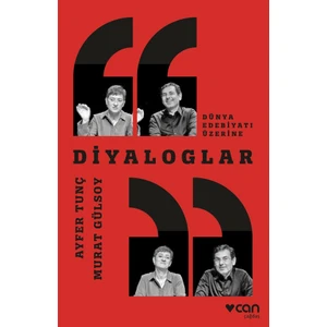 Diyaloglar ; Dünya Edebiyatı Üzerine