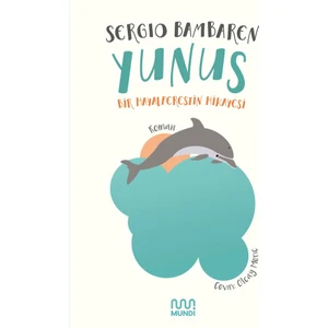 Yunus / Bir Hayalperestin Hikayesi - Sergio Bambaren