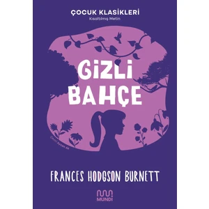 Frances Hodgson Burnett - Gizli Bahçe