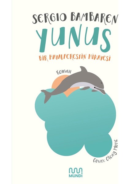 Yunus / Bir Hayalperestin Hikayesi - Sergio Bambaren