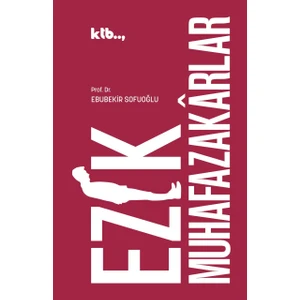 KTB Yayınları Ezik Muhafazakarlar-Ebubekir Sofuoğlu