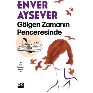 Gölgen Zamanın Penceresinde - Enver Aysever