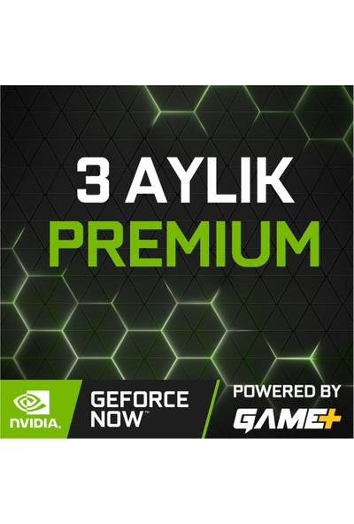 Geforce Now Powered By Game+ 3 Aylık
