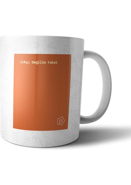 "ırkçı Değilim Fakat" Tanımı Komik - Turuncu Kupa Bardak