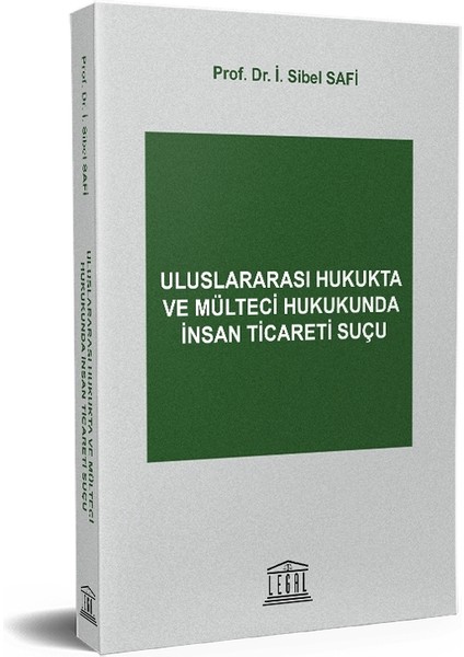 Uluslararası Hukukta ve Mülteci Hukukunda Insan Ticareti Suçu