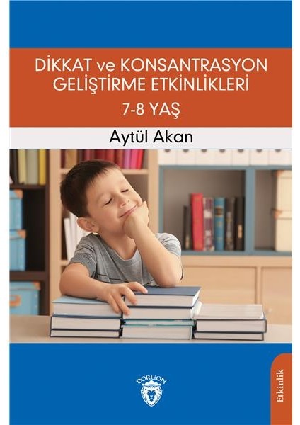 Dikkat ve Konsantrasyon Geliştirme Etkinlikleri / 7-8 Yaş