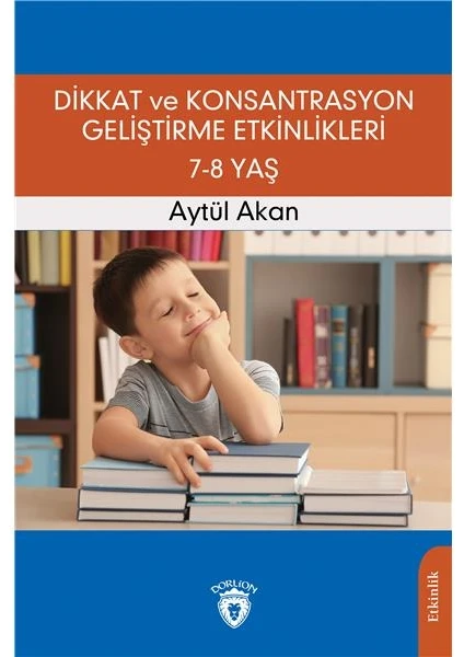 Dikkat ve Konsantrasyon Geliştirme Etkinlikleri / 7-8 Yaş