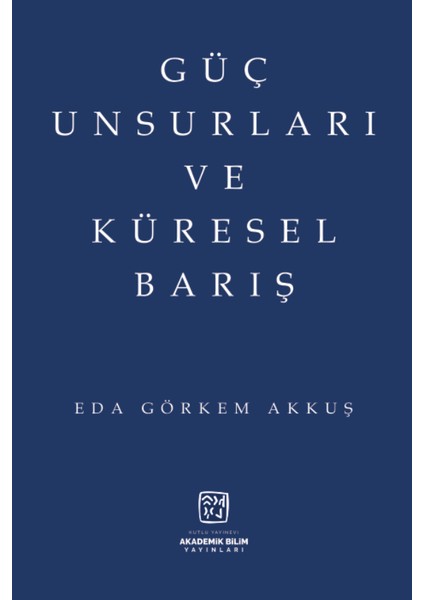 Güç Unsurları ve Küresel Barış