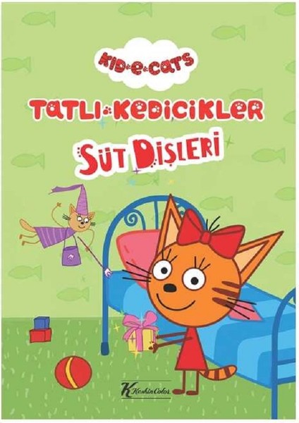 Tatlı Kedicikler - Süt Dişleri