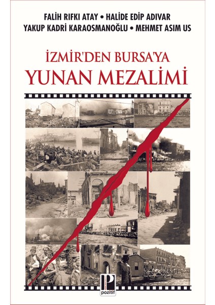 Izmir’den Bursa’ya Yunan Mezalimi - Falih Rıfkı Atay – Halide Edip Adıvar