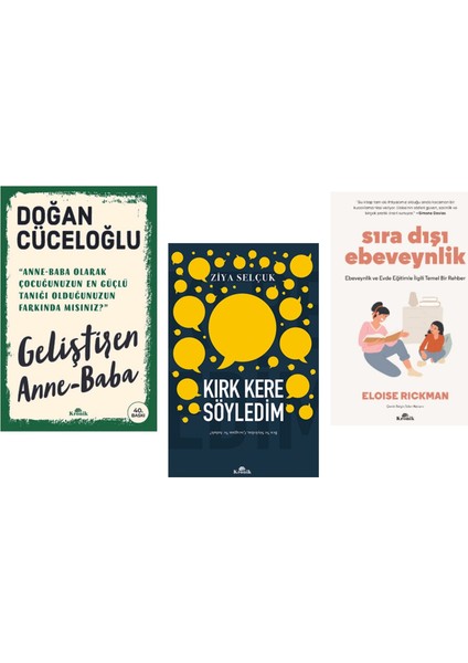 Geliştiren Anne Baba /kırk Kere Söyledim /sıra Dışı Ebeveynlik 3 Kitap Set