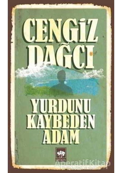 Yurdunu Kaybeden Adam - Cengiz Dağcı