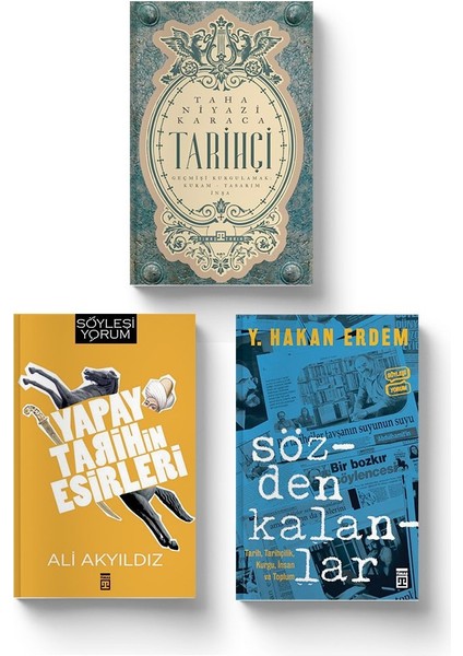 Tarih Yazım Kılavuzu Seti (3 Kitap) Tarihçi - Yapay Tarihin Esirleri - Sözden Kalanlar