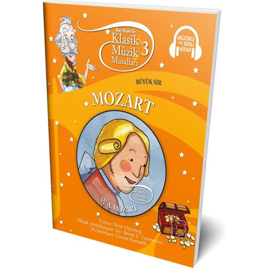 Klasik Müzik Masalları 3: Mozart - Büyük Sır (Müzikli ve Sesli Kitap)