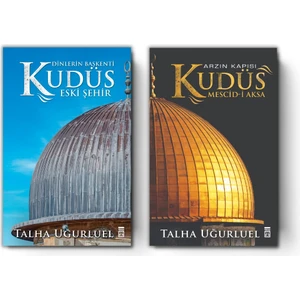 Talha Uğurluel Kudüs Kitapları Seti (2 Kitap) Arzın Kapısı Kudüs - Kudüs 2-Eski Şehir
