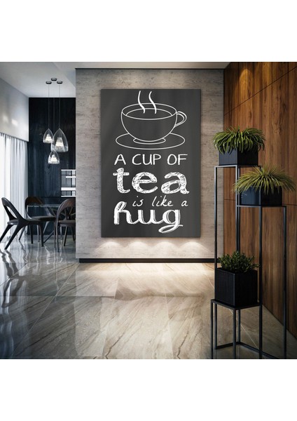 Bir Bardak Çay Sarılma Gibidir A Cup Of Tea Is Like A Hug Mutfak Restoran Cafe Dekor Kanvas Tablo