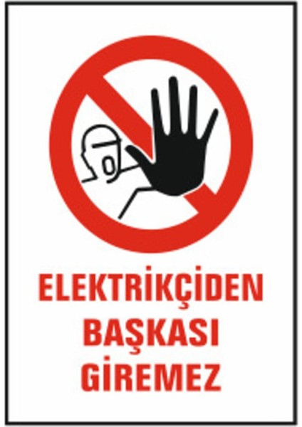 Elektrikçiden Başkası Giremez Uyarı Ikaz Levhası 25X35 cm