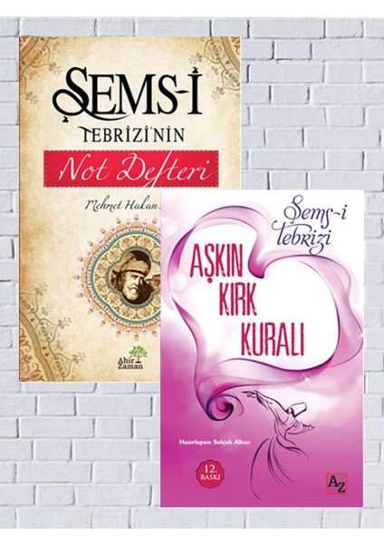 Şems-I Tebrizi’nin Not Defteri+Aşkın Kırk Kuralı - Şems-Tebrizi